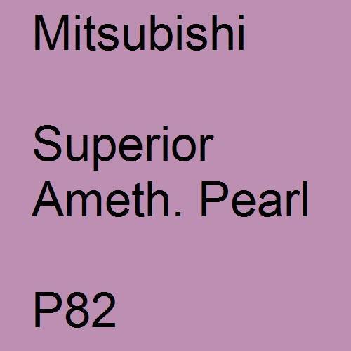 Mitsubishi, Superior Ameth. Pearl, P82.